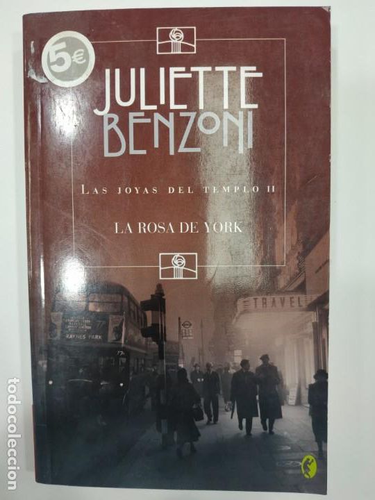 Libros: JULIETTE BENZONI- LAS JOYAS DEL TEMPLO 2-LA ROSA DE YORK-e.d. B.S.A.-a&ntilde;o 2007-