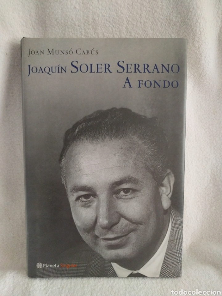 Libros: Joaqu&iacute;n Soler Serrano a fondo Joan munso cabus planeta singular. - Foto 1