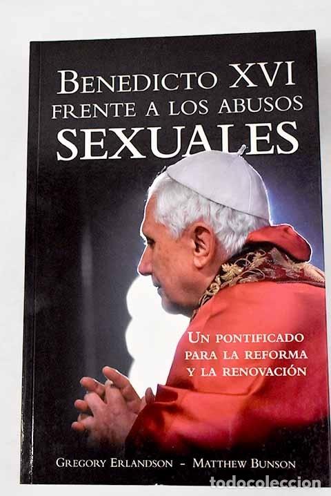 Libros: Benedicto XVI frente a los abusos sexuales.- Erlanson, Gregory - Foto 1