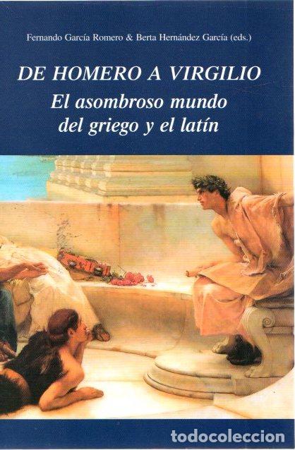 Libros: De Homero a Virgilio. El asombroso mundo del griego y el lat&iacute;n - Striano Corrochano, Araceli/Hern&aacute;nd