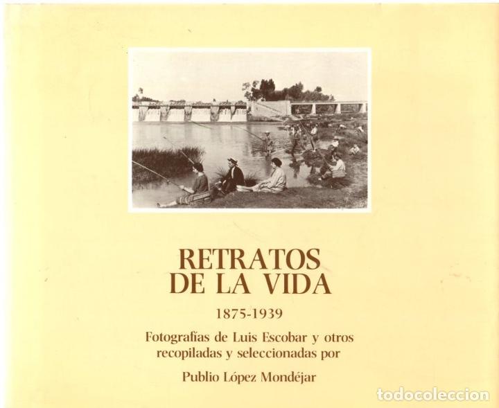 Libros: Retratos de la vida - L&oacute;pez Mond&eacute;jar, Publio - Foto 1