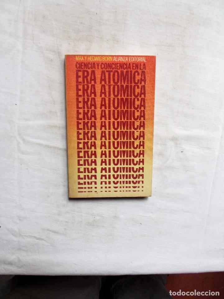Libros: CIENCIA Y CONCIENCIA EN LA ERA ATOMICA DE MAX Y HEDWIG - Foto 1