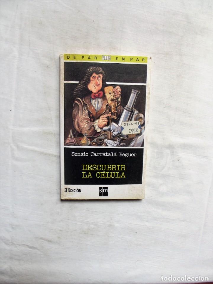 Libros: DESCUBRIR LA CELULA DE SENSIO CARRATALA BEGUER 3&ordf; EDICION - Foto 1