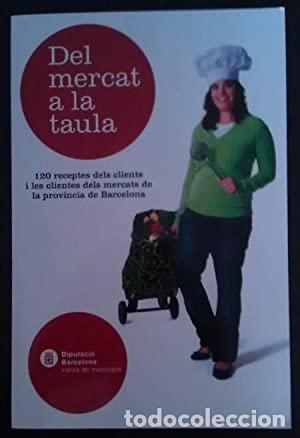 Libros: DEL MERCAT A LA TAULA - Varios Autores - Foto 1