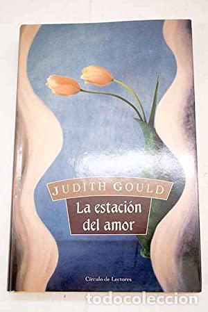Libros: LA ESTACI&Oacute;N DEL AMOR - Gould,Judith - Foto 1
