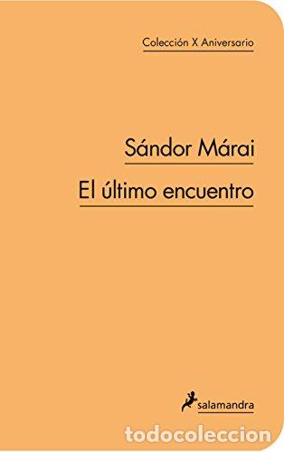 Libros: EL &Uacute;LTIMO ENCUENTRO - Marai,Sandor - Foto 1