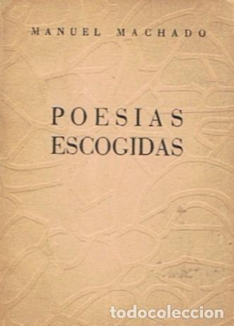 Libros: POES&Atilde;�AS ESCOGIDAS. - Machado. Manuel, - Foto 1