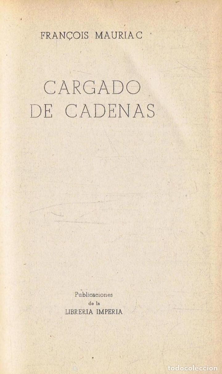 Libros: Mauriac. Fran&Atilde;&sect;ois - CARGADO DE CADENAS - Foto 1
