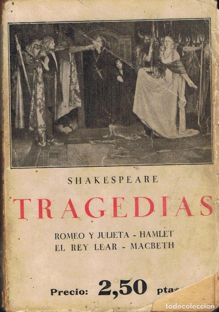 Libros: Shakespeare. W. - Trag&Atilde;&copy;dias. ROMEO Y JULIETA * HAMLET * EL REY LEAR * MACBETH - Foto 1