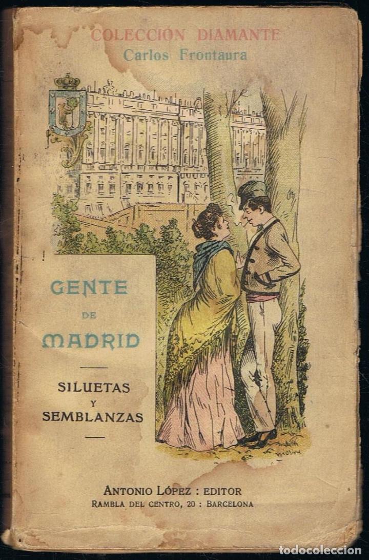 Libros: Frontaura. Carlos - GENTE DE MADRID. Siluetas y Semblanzas - Foto 1