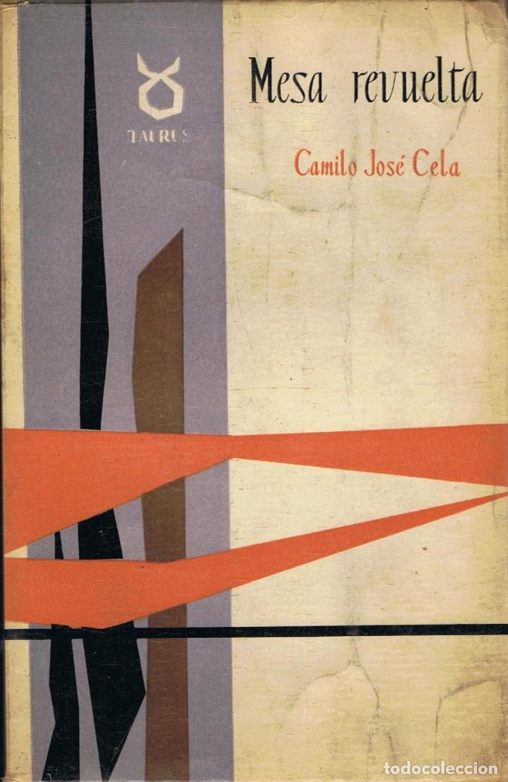Libros: Cela. Jos&Atilde;&copy; Camilo - MESA REVUELTA. - Foto 1
