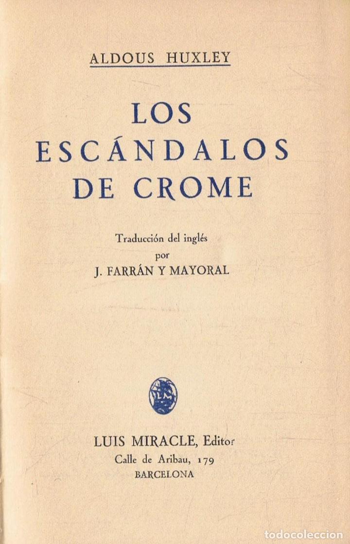 Libros: Huxley. Aldous - LOS ESC&Atilde;�NDALOS DE CROME - Foto 1