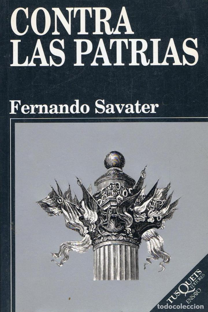 Libros: Savater. Fernando - CONTRA LAS PATRIAS - Foto 1