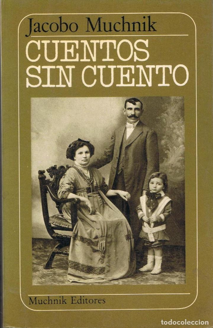 Libros: Muchnik. Jacobo - CUENTOS SIN CUENTO - Foto 1