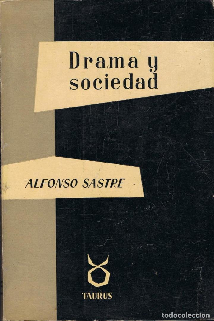 Libros: Sastre. Alfonso - DRAMA Y SOCIEDAD - Foto 1
