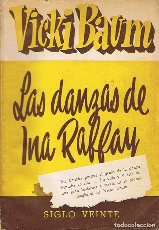 Libros: Baum. Vicki, - LAS DANZAS DE INA RAFFAY. - Foto 1