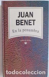 Libros: En la penumbra - Juan Benet - Foto 1