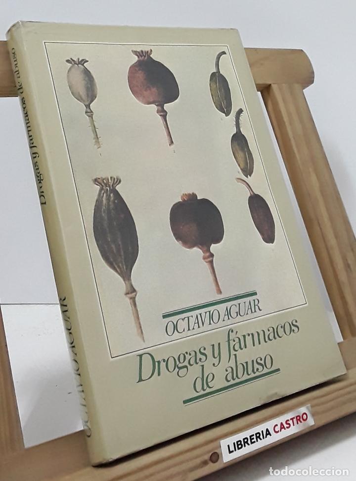 Libros: Drogas y f&aacute;rmacos de abuso - Octavio Aguar - Foto 1