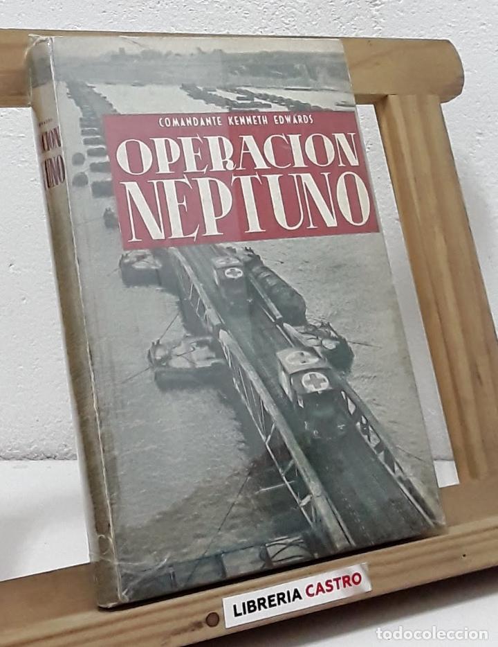 Libros: Operaci&oacute;n Neptuno - Kenneth Edwards, Comandante - Foto 1