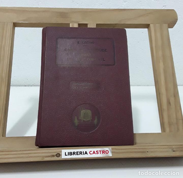 Libros: Como se conduce y maneja un autom&oacute;vil - E. Lozano - Foto 2