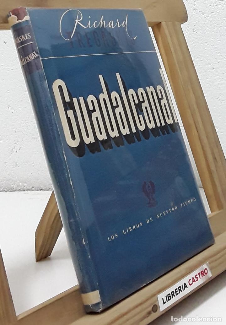 Libros: Guadalcanal - Richard Tregaskis - Foto 1