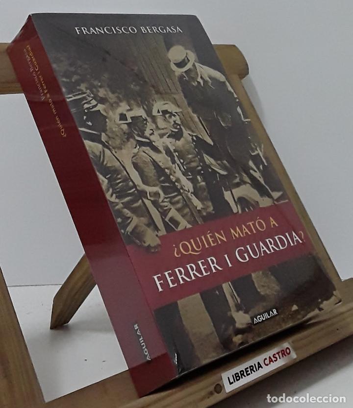 Libros: &iquest;Qui&eacute;n Mat&oacute; a Ferrer i Guardia? - Francisco Bergasa - Foto 1