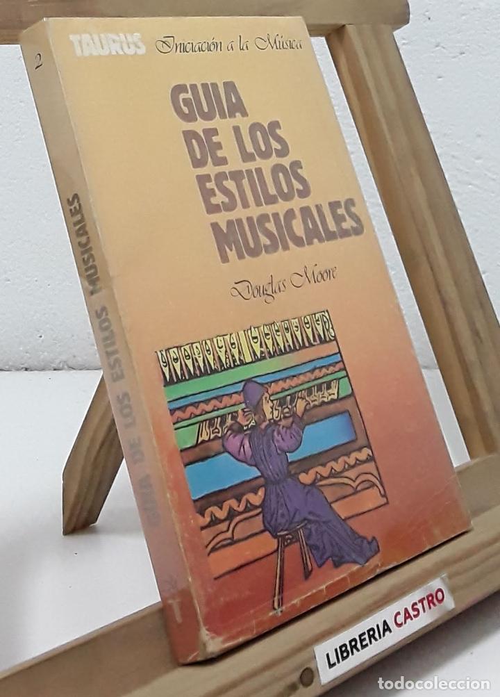 Libros: Gu&iacute;a de los estilos musicales - Douglas Moore. - Foto 1