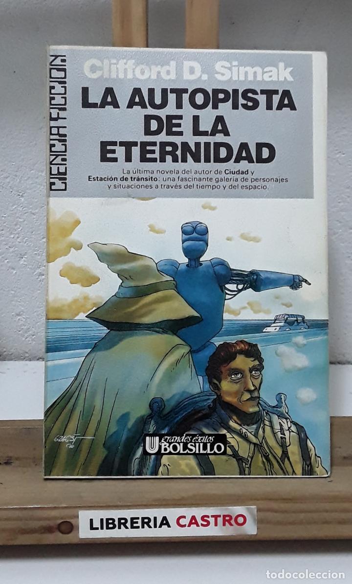 Libros: La autopista de la eternidad - Clifford D. Simak - Foto 1