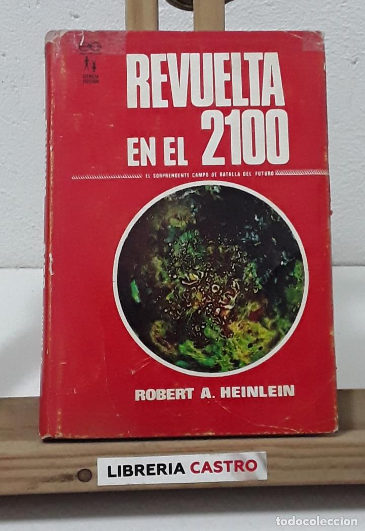 Libros: Revuelta en el 2100 - Robert A. Heinlein - Foto 1