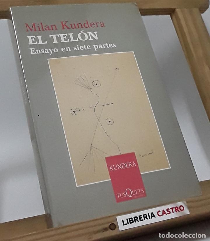 Libros: El Tel&oacute;n. Ensayo en siete partes - Milan Kundera - Foto 1
