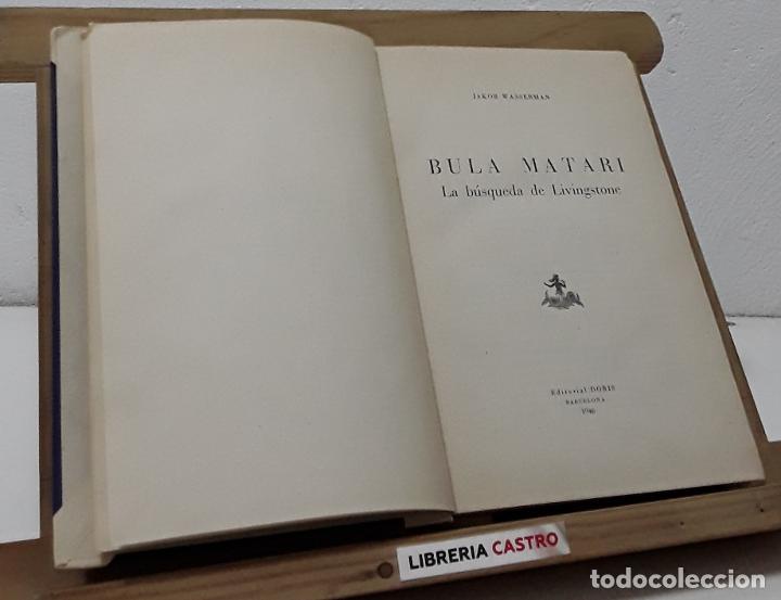 Libros: Bula Matari. La busqueda de Livingstone - Jakob Wasserman - Foto 1