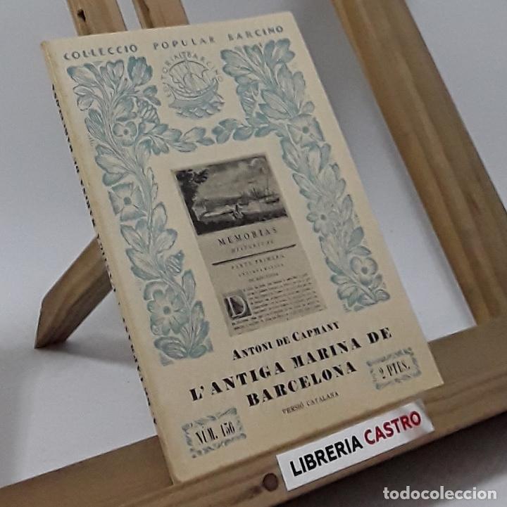 Libros: L&acute;antiga marina de Barcelona - Antoni de Capmany - Foto 1