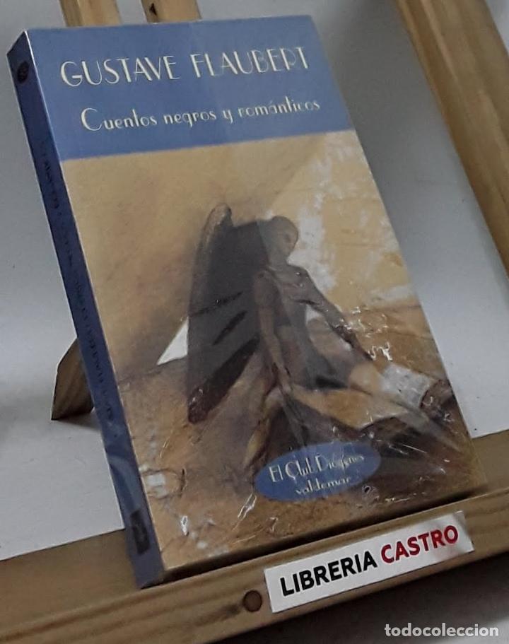Libros: Cuentos negros y rom&aacute;nticos - Gustave Flaubert - Foto 1