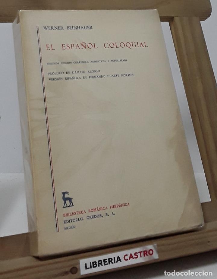 Libros: El espa&ntilde;ol coloquial - Werner Beinhauer - Foto 1