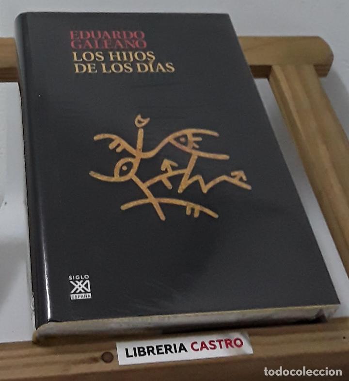 Libros: Los hijos de los d&iacute;as - Eduardo Galeano - Foto 1