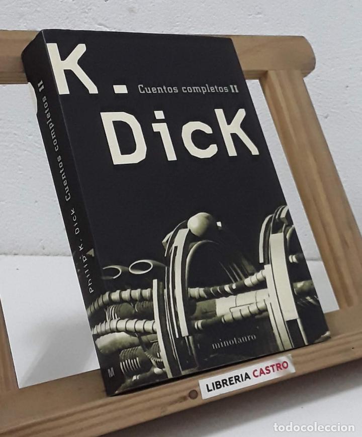Libros: Cuentos completos. Tomo II - Philip K. Dick - Foto 1