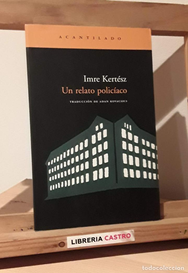 Libros: Un relato polic&iacute;aco - Imre Kert&eacute;sz - Foto 1