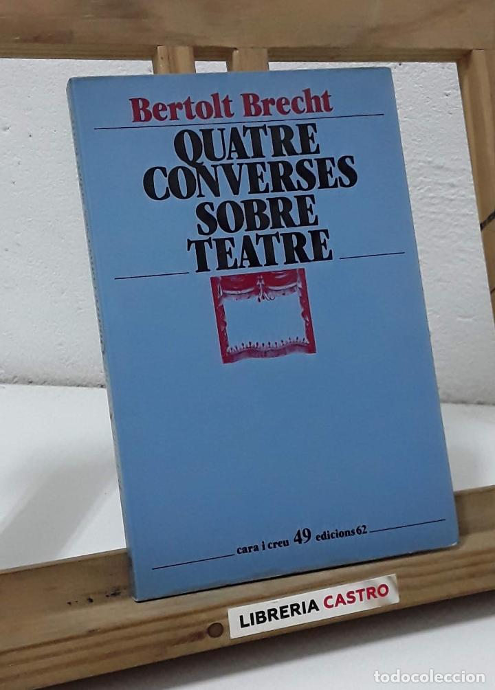Libros: Quatre converses sobre teatre (La compra del llaut&oacute;) - Bertolt Brecht - Foto 1