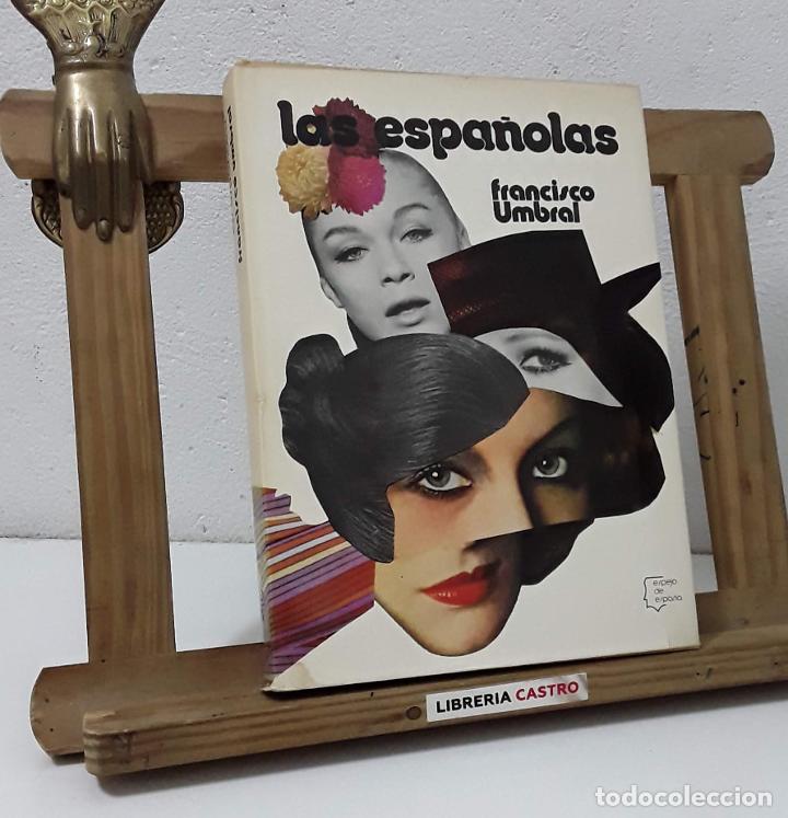 Libros: Las Espa&ntilde;olas - Francisco Umbral - Foto 1