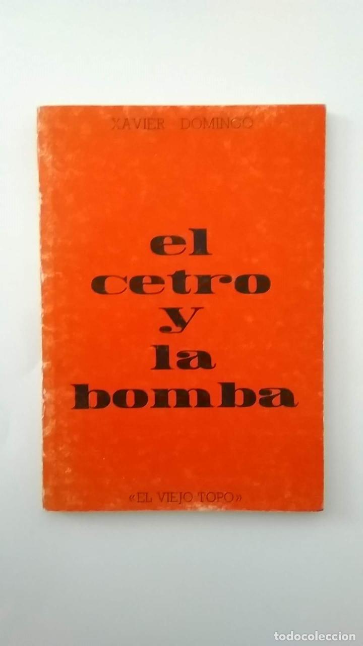 Libros: Xavier Domingo - El cetro y la bomba - Foto 1