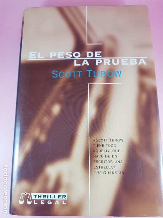 Libri di seconda mano: LIBRO-EL PESO DE LA PRUEBA-SCOTT TUROW-THRILLER LEGAL-1991-1&ordf;EDICI&Oacute;N-SOBRECUBIERTA-EXCELENTE-COLECCI