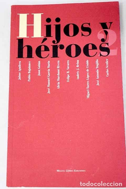 Libros: Hijos y h&eacute;roes 2: : Miguel G&oacute;mez. - Foto 1