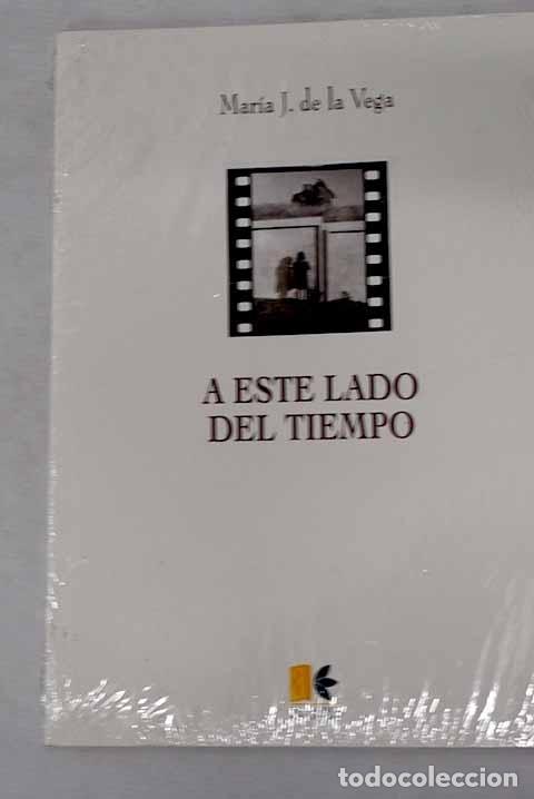 Libros: A este lado del tiempo.- Vega, Mar&iacute;a J. de la - Foto 1