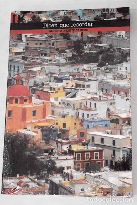 Libros: Dicen que recordar: Infante, Alberto.- Infante, Alberto - Foto 1
