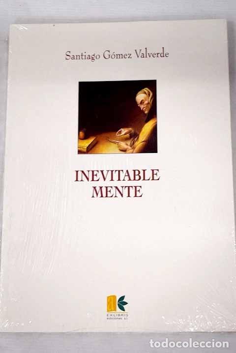 Libros: Inevitable mente.- G&oacute;mez Valverde, Santiago - Foto 1