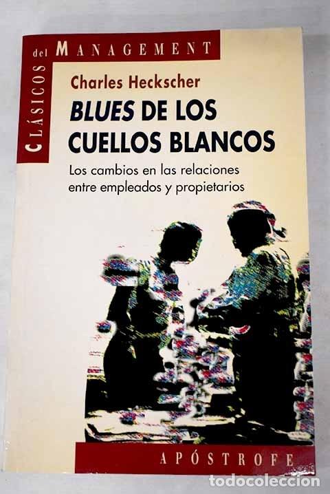 Libros: Blues de los cuellos blancos.- Heckscher, Charles C. - Foto 1