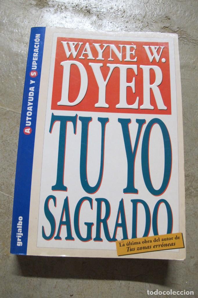 Libros: TU YO SAGRADO. WAYNE W. DYER - Foto 1