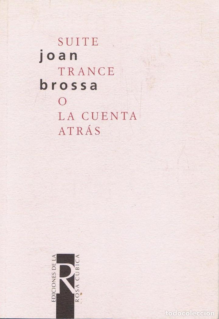 Libros: Brossa. Joan - SUITE TRANCE O LA CUENTA ATR&Atilde;�S - Foto 1