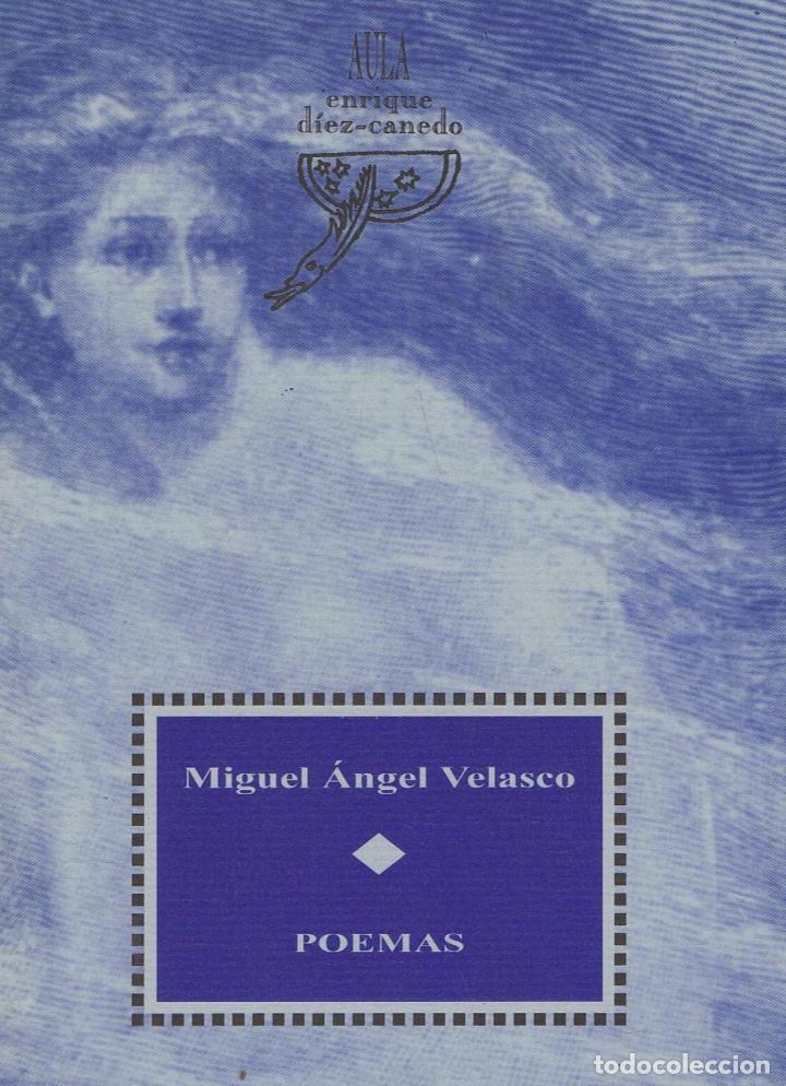 Libros: Velasco. Miguel &Atilde;�ngel - POEMAS - Foto 1