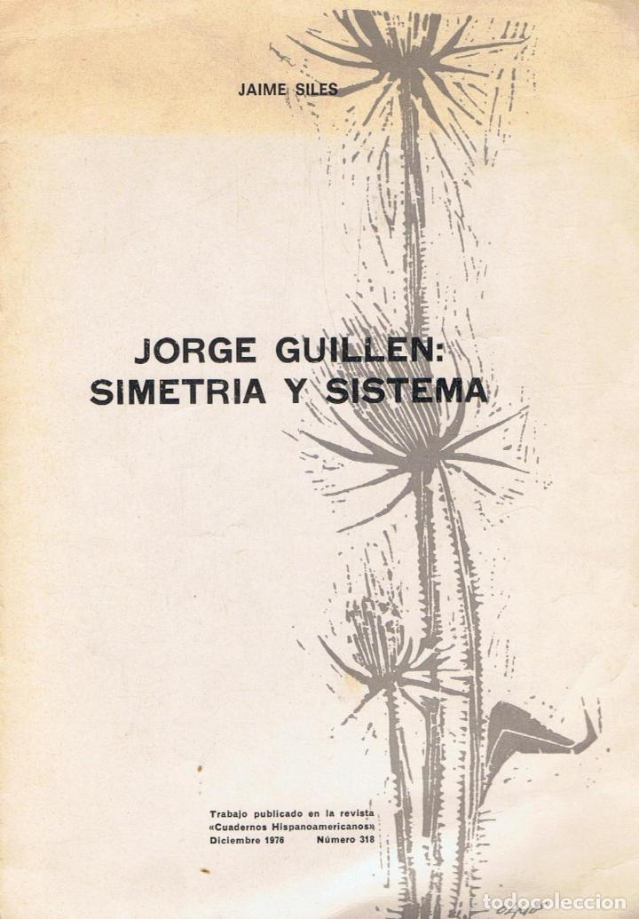 Libros: Siles. Jaime - JORGE GUILLEN: SIMETR&Atilde;�A Y SISTEMA - Foto 1